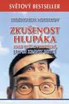 Zkušenost hlupáka (Defekt) - Mirzakarim S. Norbekov