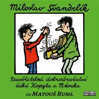 Neuvěřitelná dobrodružství žáků Kopyta a Mňouka - Miloslav Švandrlík - audiokniha