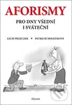 Aforismy pro dny všední i sváteční - Lech Przeczek, Patricie Holečková - kniha z kategorie Beletrie