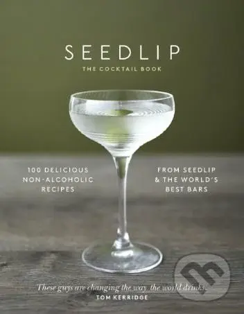 Seedlip (The Cocktail Book) - Ben Branson