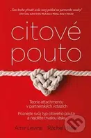 Citové pouto - Amir Levine, Rachel S. F. Heller - kniha z kategorie Psychologie