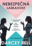 Nebezpečná laskavost (Předloha k filmu) - Darcey Bell - kniha z kategorie Thrillery