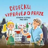 Dědečku, vyprávěj o Praze - Ladislav Špaček - audiokniha z kategorie Pro děti