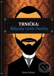 Trnička: Říkanka rytíře Šmeliny - Václav Pelikán - kniha z kategorie Detektivky