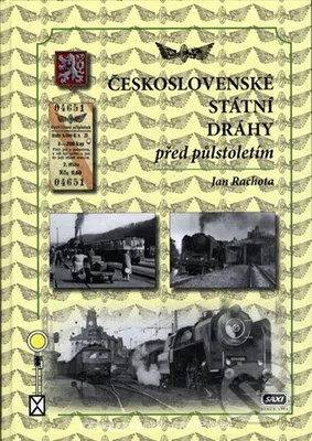 Československé státní dráhy před půlstoletím - Jan Rachota - kniha z kategorie Automobily a doprava