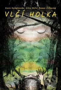 Vlčí holka - Silvia Belis, Kasia Kordylewska, Roman Žižlavský - kniha z kategorie Komiksy