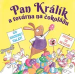 Pan Králík a továrna na čokoládu - kniha z kategorie