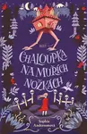 Chaloupka na muřích nožkách - Sophie Anderson, Elisa Paganelli (Ilustrátor) - kniha z kategorie Beletrie pro děti