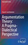 Argumentation Theory: A Pragma-Dialectical Perspective