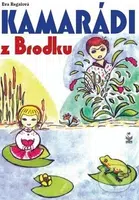 Kamarádi z Brodku - Eva Regalová - kniha z kategorie Pohádky