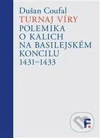 Turnaj víry (Polemika o kalich na basilejském koncilu 1431–1433) - kniha z kategorie Historie