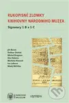 Rukopisné zlomky Knihovny Národního muzea - Signatura 1 B a 1 C - kniha z kategorie Dějiny a teorie umění
