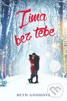 Zima bez tebe - Beth Good - kniha z kategorie Společenská beletrie