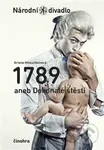 1789 aneb Dokonalé štěstí - Ariane Mnouchkinová - kniha z kategorie Drama a divadelní hry