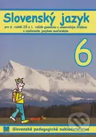Slovenský jazyk 6 s VJM (pre 6. ročník ZŠ a 1. ročník gymnázia s osemročným štúdiom s VJM) - kniha z kategorie 2. stupeň