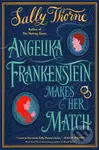 Angelika Frankenstein Makes Her Match - Sally Thorne - kniha z kategorie Romantická