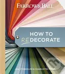 Farrow and Ball How to Redecorate (Transform your home with paint & paper) - kniha z kategorie Interiérový design