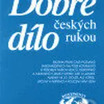Dobré dílo českých rukou 1. - kniha z kategorie Kulturní a sociální antropologie