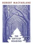 The Gifts of Reading - Robert Macfarlane - kniha z kategorie Beletrie
