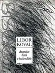 Dvanáct listů z kalendáře - Libor Koval - kniha z kategorie Společenská beletrie