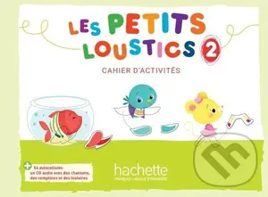 Les Petits Loustics 2 Cahier d´activités + CD audio - Hugues Denisot