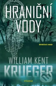 Hraniční vody - William Kent Krueger - kniha z kategorie Detektivky, thrillery a horory