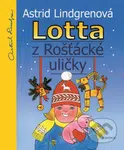 Lotta z Rošťácké uličky - Astrid Lindgrenová, Alena Ladová (ilustrátor)