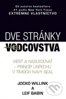 Dve stránky vodcovstva (Viesť a nasledovať - princíp úspechu v tímoch NAVY SEAL) - kniha z kategorie Byznys a management