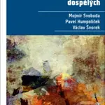 Psychodiagnostika dospělých - Mojmír Svoboda, Pavel Humpolíček, Václav Šnorek - kniha z kategorie Psychologie
