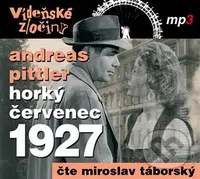 Vídeňské zločiny 3: Horký červenec 1927 - Andreas Pittler - audiokniha z kategorie Detektivky, thrillery a horory