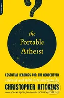 The Portable Atheist (Essential Readings for the Nonbeliever) - kniha z kategorie Eseje, úvahy a glosy