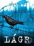Lágr - Angela Rohrová - kniha z kategorie Historie