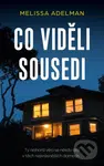 Co viděli sousedi - Melissa Adelman - kniha z kategorie Thrillery