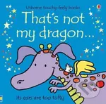 That´s Not My Dragon - Fiona Watt - kniha z kategorie Pro děti