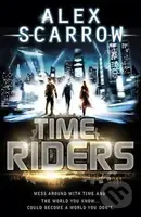 Time Riders - Alex Scarrow - kniha z kategorie Beletrie pro děti
