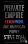 Private Empire (ExxonMobil and American Power) - Steve Coll - kniha z kategorie Politologie a politika