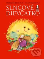 Slncové dievčatko - Mária Ďuríčková, Oľga Bajusová (ilustrátor) - kniha z kategorie Pro děti