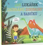 Jak Lukášek zachránil dinosaury a babičku - Šimon Matějů - kniha z kategorie Pro děti