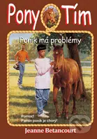 Poník má problémy - Jeanne Betancourt - kniha z kategorie Beletrie pro děti