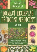 Domácí receptář přírodní medicíny (2. díl) - Mirko Křivánek - kniha z kategorie Domácí léčba