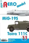 AEROmodel 11 - MiG-19S a Tatra 111C