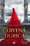Červená tigrica - Amélie Wen Zhao, Micaela Alcaino (ilustrátor) - kniha z kategorie Beletrie pro děti