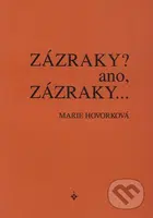 Zázraky? Ano, zázraky... - Marie Hovorková - kniha z kategorie Reportáže a publicistika