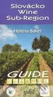 Slovácko Wine Sub-Region - Helena Baker - kniha z kategorie Průvodci
