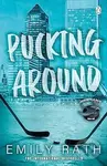 Pucking Around - Emily Rath - kniha z kategorie Romantická