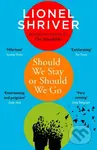 Should We Stay or Should We Go - Lionel Shriver - kniha z kategorie Společenská beletrie