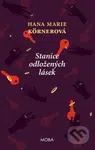 Stanice odložených lásek - Hana Marie Körnerová - kniha z kategorie Romantická