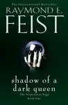 Shadow of a Dark Queen - Raymond Elias Feist