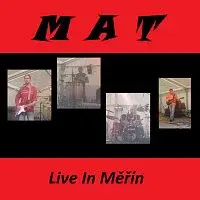 MAT – Live In Měřín