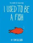 I Used to Be a Fish - Tom Sullivan